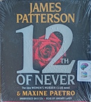 12th of Never written by James Patterson and Maxine Paetro performed by January LaVoy on Audio CD (Unabridged)